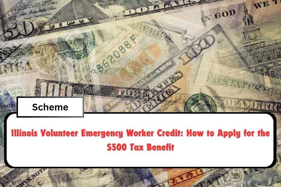 Illinois Volunteer Emergency Worker Credit: How to Apply for the $500 Tax Benefit